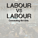 Labour versus labour: Connecting the dots.