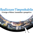 Il design a Milano: ascendenze e prospettive - video e materiali