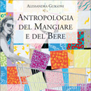 Alessandra Guidoni - Antropologia del mangiare e del bere