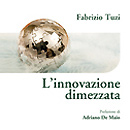 L'innovazione dimezzata