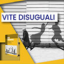 In Fondazione la presentazione di 'Vite disuguali'